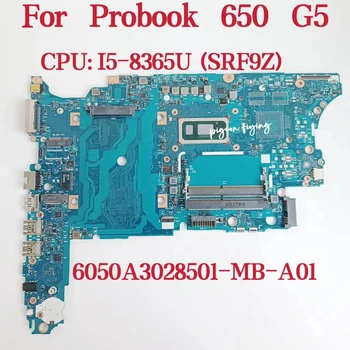 6050A3028501 základní Deska Pro HP Probook 650 G5 Notebooku základní Desku, CPU:I5-8365U SRF9Z DDR4 L58733-001 L58733-601 L58733-601 Test OK