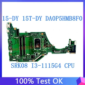 Vysoce Kvalitní základní Deska Pro HP 15-DY 15T-DY 15S-FQ Notebooku základní Deska DA0P5HMB8F0 S SRK08 I3-1115G4 CPU 100% Testovány Dobré