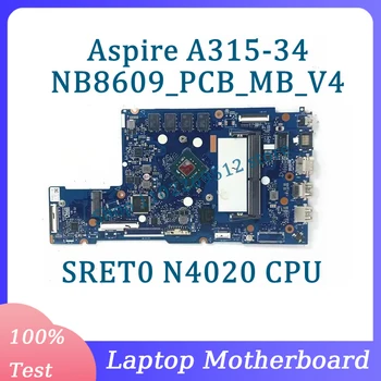Základní deska NB8609_PCB_MB_V4 Pro Acer Aspire A315-34 Notebooku základní Deska S SRET0 N4020 CPU 100% Plně Testován Pracuje Dobře